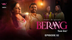 Berang Tum Bin 2023 Voovi Originals Hot Web Series Episode 02