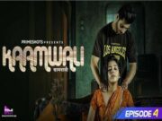 Kaamwali 2023 S01 E04 Prime Shots Web Series