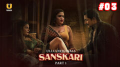 Sanskari Part 01 2023 Ullu Originals Hot Web Series Episode 03